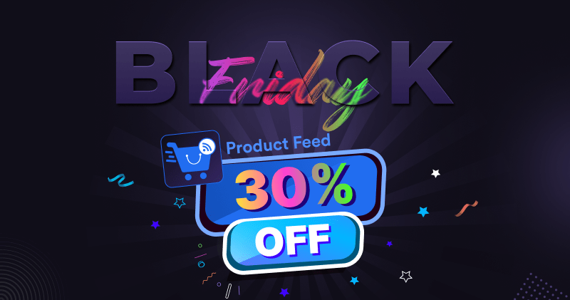 Product Feed Manager Friday Deals