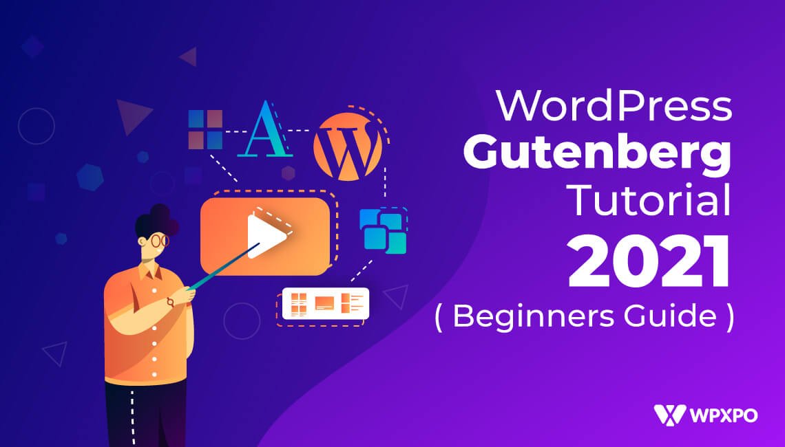 Best WordPress Gutenberg Tutorial 2021 [Beginners Guide]