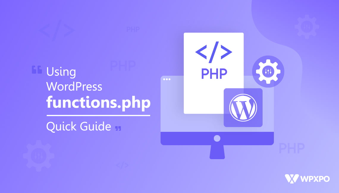 How to Use WordPress functions.php [Quick Guide]