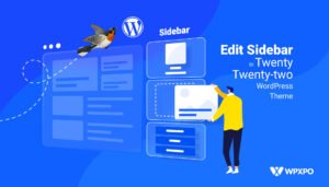 How to edit WordPress sidebar in twenty twenty-two theme