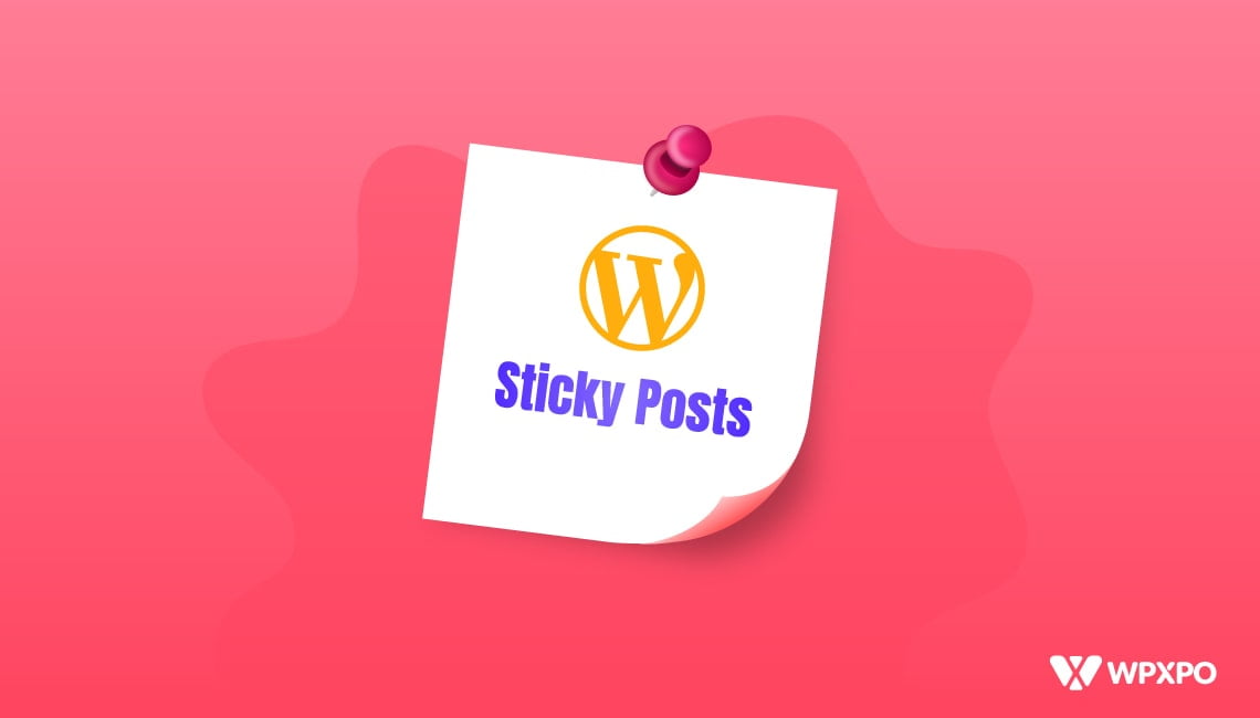 How to Make Sticky Posts in WordPress Easily