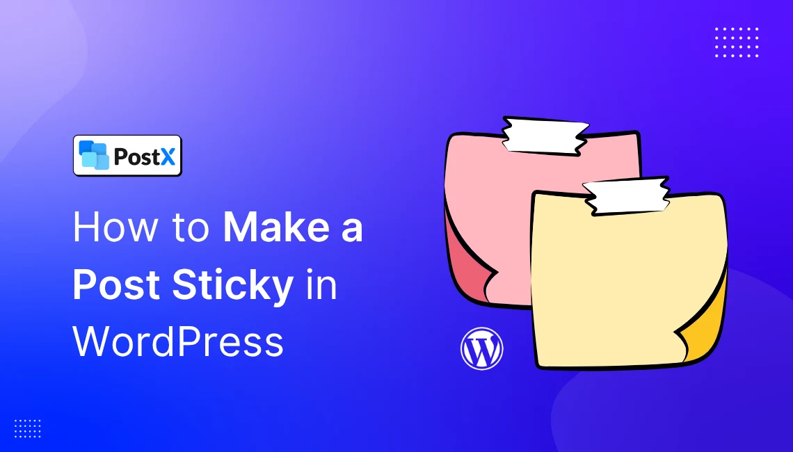 How to Make a Post Sticky in WordPress
