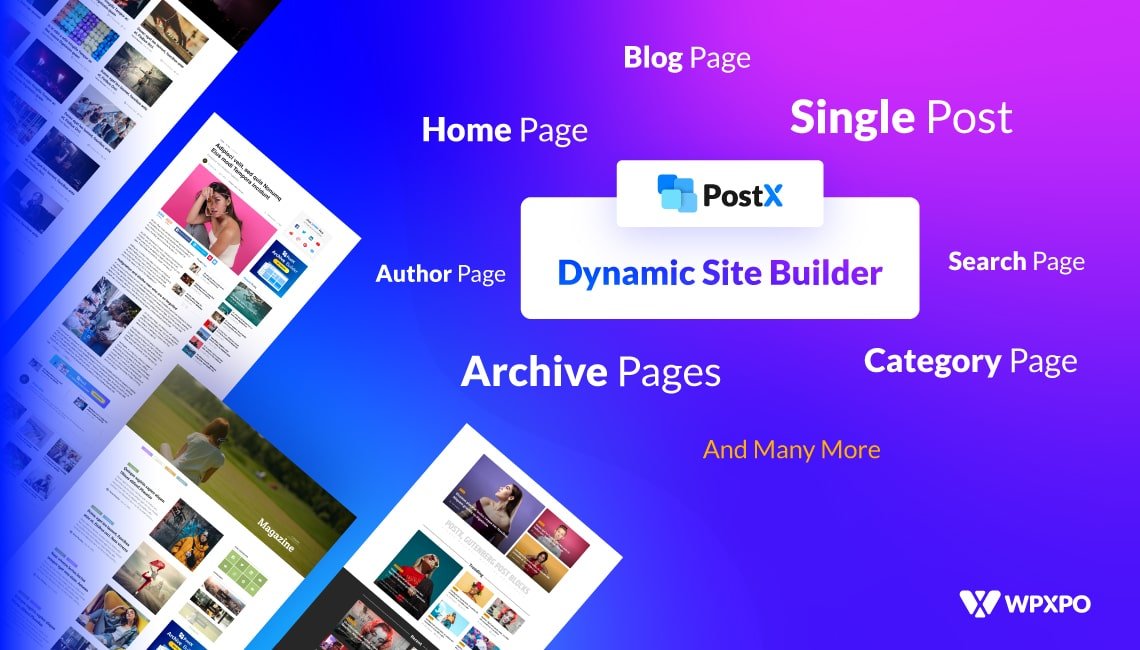 PostX Dynamic Site Builder: Build your Site Within A Few Clicks