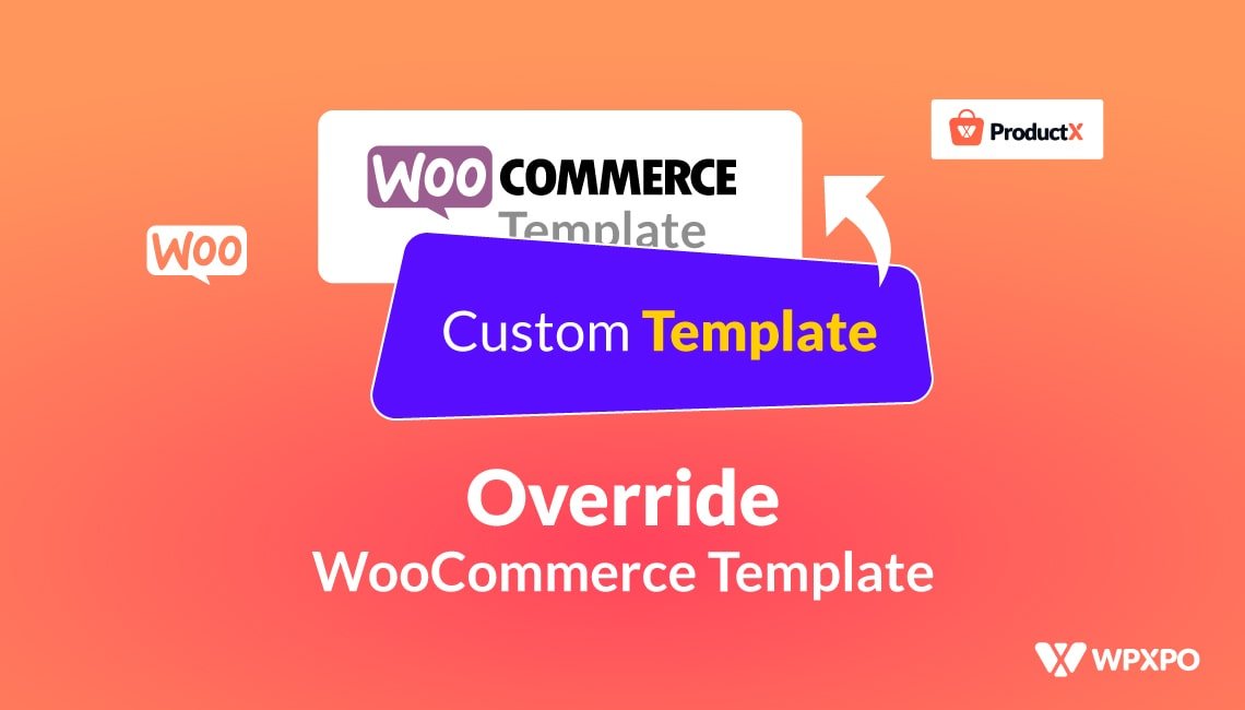 2 Ways to Override WooCommerce Template (Without Coding)