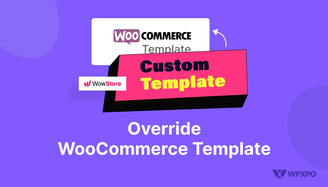 Override WooCommerce Template