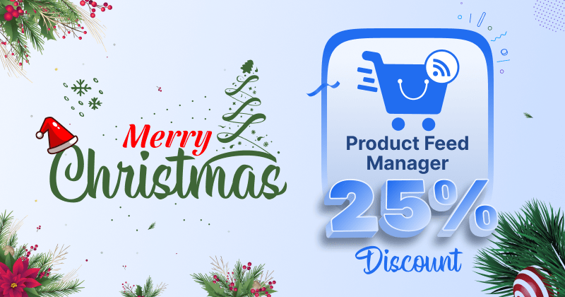 Product Feed Manager Christmas Deals