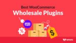 8 Best WooCommerce Wholesale Plugins