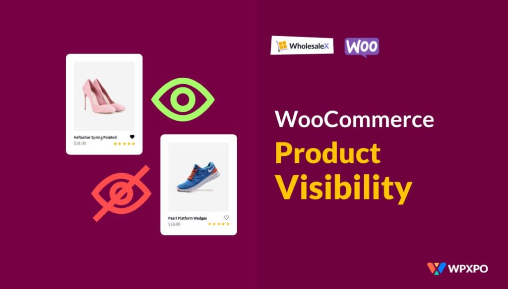 How to Change WooCommerce Product Visibility with WholesaleX
