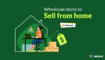 wholesale items to sell from home
