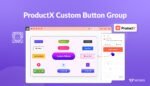Introducing ProductX Custom Button Group