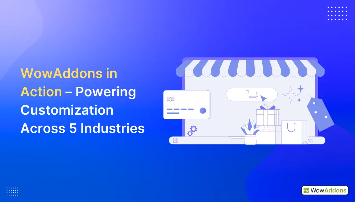 WowAddons in Action Powering Customization Across 5 Industries
