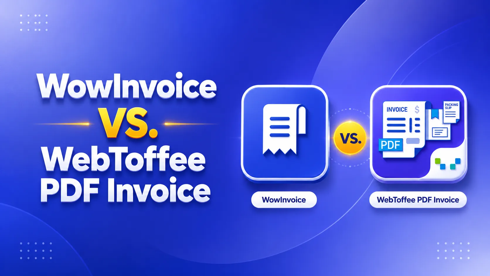 comparison between WowInvoice and WebToffee pdf invoice plugins